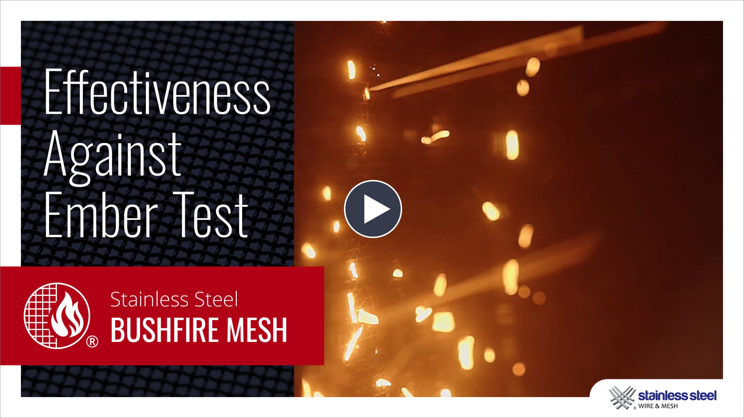 SSWM Bushfire Mesh Effectiveness Against Embers Test